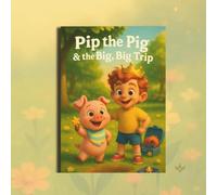 Pip the Pig & and the Big, Big Trip