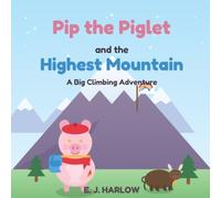 Pip the Piglet: Highest Mountain