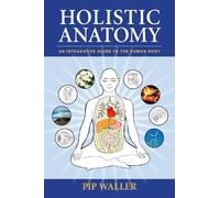 Pip Waller Holistic Anatomy (Tascabile)