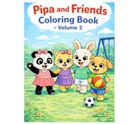 Pipa and Friends Coloring Book - Volume 2: Fun Adventures for Little Artists