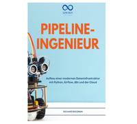 PIPELINE-INGENIEUR: Aufbau einer modernen Dateninfrastruktur mit Python, Airflow, dbt und der Cloud