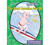 Pipeline Pig in The Great Hawaiian Surf-Off