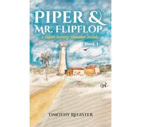 Piper and Mr. Flipflop: A Super Boring Summer Break