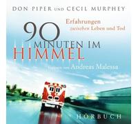 Piper,Don - Hörbuch 90 Minuten im Himmel: Erfahrungen zwischen Leben und Tod