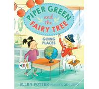 Piper Green and the Fairy Tree: Going Places: 4