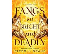 Piper J. Drake Fangs So Bright & Deadly (Tascabile)