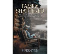 Piper-Lynn Family Shattered (Tascabile)