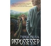 Piper Mejia Dispossessed (Tascabile)