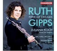 Juliana Koch; Michael McHale; Julian Bliss - Ruth Gipps: Piper of Dreams