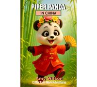 Piper Panda in China: Critter Lane World Adventures: A Fun Children's Chapter Book About Travel, Friendship, and Adventure for Ages 8-12
