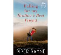 Piper Rayne Falling for my Brother's Best Friend (Tascabile) Baileys