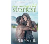 Piper Rayne My Unexpected Surprise (Tascabile) Greene Family