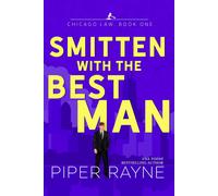 Piper Rayne Rayne Piper Smitten with the Best Man (Tascabile) Chicago Law