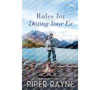 Piper Rayne Rules for Dating Your Ex (Tascabile) Baileys