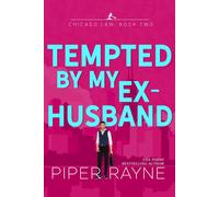 Piper Rayne Tempted by my Ex-Husband (Tascabile) Chicago Law