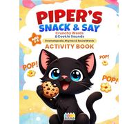 Piper’s Snack & Say: Crunch! Crunch! Cookie Time: Onomatopoeia, Rhymes & Sound Words Activity Book for Ages 3-6