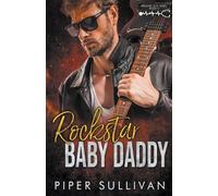 Piper Sullivan Rockstar Baby Daddy (Tascabile) Healing Love
