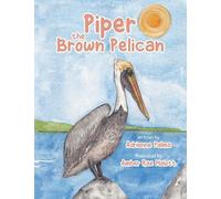 Adrienne Palma Piper the Brown Pelican (Tascabile) Wildlife