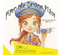 Piper The Drone Pilot Coloring Book: Girl Empowerment: Coloring Book with line drawings from the Piper The Drone Pilot picture book.