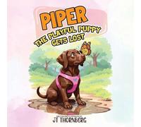 PIPER THE PLAYFUL PUPPY GETS LOST