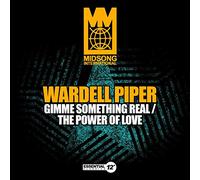 Piper, Wardell - Gimme Something Real / The Power Of Love