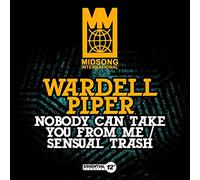 Piper, Wardell - Nobody Can Take You From Me / Sensual Trash