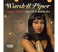Piper, Wardell - Super Sweet - Son Of A Butch Mix