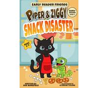 Piper & Ziggy: Snack Disaster: Early Reader Friends
