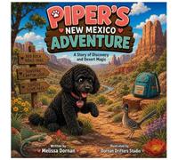 Piper's New Mexico Adventure: A story of Discovery and Desert Magic