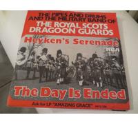 PIPES & DRUMS & MILITARY BAND OF ROYAL S - the day is ended / heyken's serenade 45 rpm single