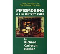 Pipesmoking: A 21st Century Guide