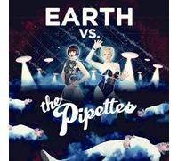 Pipettes - Earth Vs The Pipettes