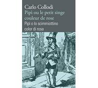 Pipì ou Le petit singe couleur de rose/ Pipì o lo scimmiottino color di rosa