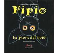 Pipio ha paura del buio