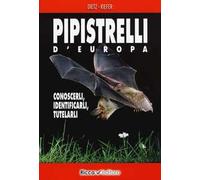 Pipistrelli d'Europa. Conoscerli, identificarli, tutelarli
