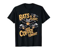 Pipistrelli in Volo Ho Bisogno di caffè Stasera caffè e Halloween Maglietta