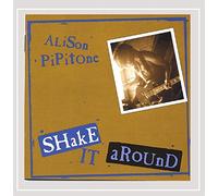 Pipitone, Alison - Shake It Around