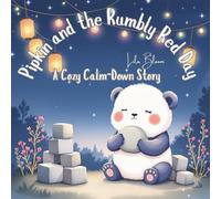 Pipkin and the Rumbly Red Day: A Cozy Calm-Down Story: 8