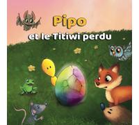 Pipo et le Titiwi perdu