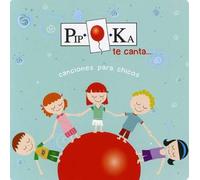Pipoka - Te Canta Canciones Infantiles