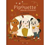 Pipouette déborde d'émotions - La dispute