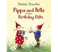 Pippa and Pelle and the Birthday Gifts