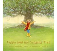 Pippa and the Singing Tree: Joining the Song of All Creation