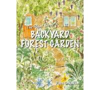 Pippa Chapman The Plant Lover's Backyard Forest Garden (Tascabile)