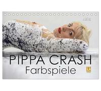 PIPPA CRASH - Farbspiele (Tischkalender 2026 DIN A5 quer), CALVENDO Monatskalender: Pippa, Intensiv bunt porentief bespritzt
