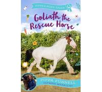 Pippa Funnell Goliath the Rescue Horse (Tascabile) Pippa's Pony Tales