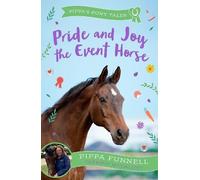Pippa Funnell Pride and Joy the Event Horse (Tascabile) Pippa's Pony Tales