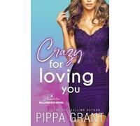 Pippa Grant Crazy for Loving You (Tascabile)