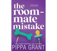 Pippa Grant Grant, Pippa Pippa Grant The Roommate Mistake (Tascabile)