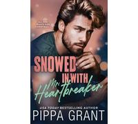 Pippa Grant Snowed in with Mr. Heartbreaker (Tascabile)
